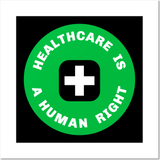 Healthcare is a human right Posters and Art